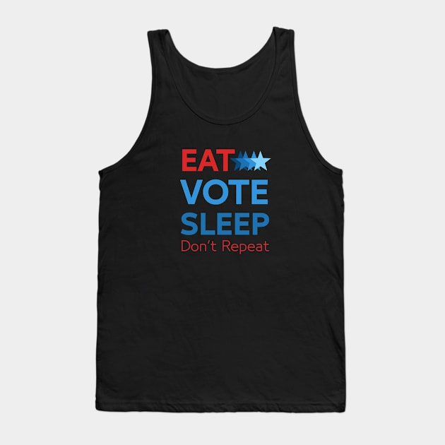 Eat Vote Sleep Don't Repeat Tank Top by Zaawely